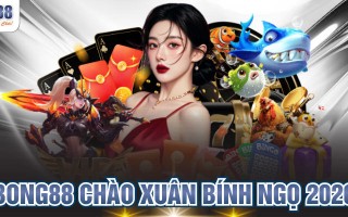 BONG88 Chào Xuân Bính Ngọ 2026 – Khởi Đầu Năm Mới May Mắn